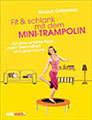 Fit & schlank mit dem Mini-Trampolin